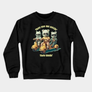 They See Me Rollin' - They Hatin' Crewneck Sweatshirt